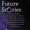 Future Stories: A user's guide to the future