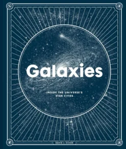 Galaxies: Inside the Universe's Star Cities