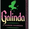Galinda (Deluxe Limited Edition): A Charmed Childhood