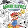 Gamer Kitties: A Pawsome Gaming Coloring Book