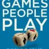Games People Play: The Psychology of Human Relationships