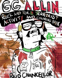 GG Allin: Rock and Roll Terrorist Activity and Coloring Book