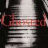 Ghosted: A History of Ghost Hunting, and Why We Keep Looking