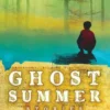 Ghost Summer: Stories