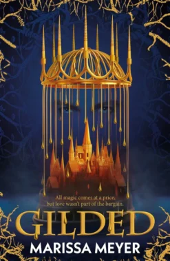Gilded: 'The queen of fairy-tale retellings!' Booklist