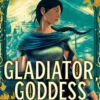 Gladiator, Goddess: An enchanting sapphic romantasy set in Ancient Rome, the perfect sizzling read for summer