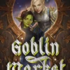 Goblin Market