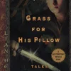 Grass for His Pillow: Tales of Otori, Book Two