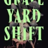 Graveyard Shift: A Novella