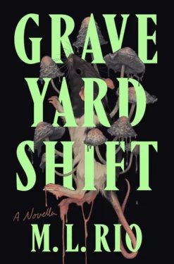 Graveyard Shift: A Novella