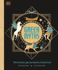 Greek Myths: Meet the heroes, gods, and monsters of ancient Greece