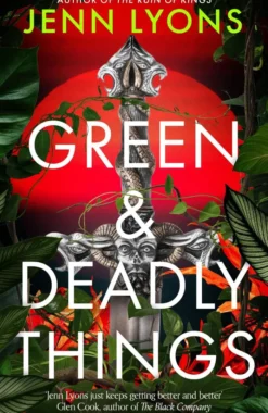 Green and Deadly Things