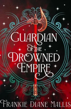 Guardian of the Drowned Empire: the second book in the Drowned Empire romantasy series