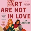 Gwen & Art Are Not in Love: The Camelot Disasters: Book One