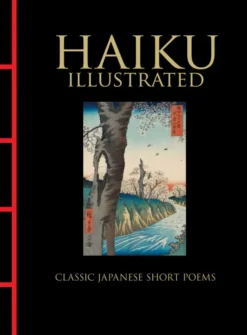 Haiku Illustrated: Classic Japanese Short Poems
