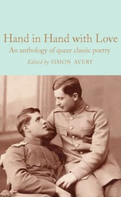 Hand in Hand with Love: An Anthology of Queer Classic Poetry