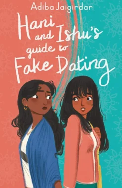 Hani and Ishu's Guide to Fake Dating
