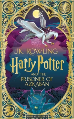 Harry Potter and the Prisoner of Azkaban: MinaLima Edition: A sumptuously illustrated gift book with magical interactive surprises