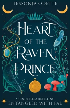 Heart of the Raven Prince: A fae fantasy romance retelling of Cinderella