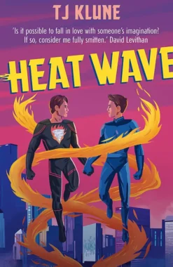 Heat Wave: The finale to The Extraordinaries series from a New York Times bestselling author