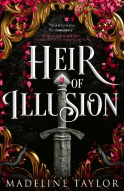 Heir of Illusion (Deluxe Edition): a dark romantasy with yearning, jaw-dropping twists and a slow burn that will consume you.
