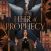 Heir of Prophecy (The Clash of Prophecies, Book 1)