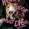 Henry Tudor Must Die