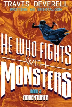 He Who Fights with Monsters, Book 2: Adventurer