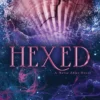 Hexed: INSTANT #1 SUNDAY TIMES BESTSELLER: A Dark Contemporary Romance