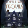 Hexes Go Well with Tequila