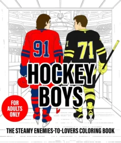 Hockey Boys: The Steamy Enemies-To-Lovers Coloring Book (the Ultimate Coloring Book for Hockey Romance Fans)