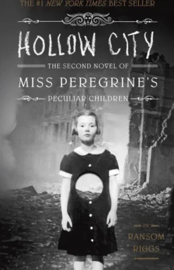 Hollow City: The Second Novel of Miss Peregrine's Peculiar Children
