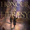 Honour & Heresy