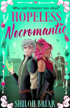 Hopeless Necromantic: A debut romantic fantasy that's good enough to raise the dead . . .