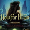 How Far I'll Go: A Twisted Tale