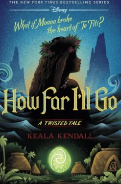 How Far I'll Go: A Twisted Tale