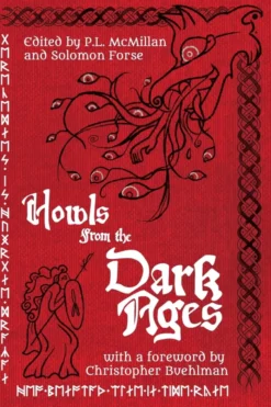 Howls From the Dark Ages: An Anthology of Medieval Horror