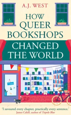 How Queer Bookshops Changed the World