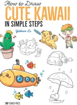 How to Draw: Cute Kawaii: In Simple Steps