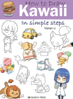 How to Draw: Kawaii: In Simple Steps