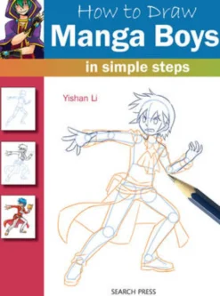 How to Draw: Manga Boys: In Simple Steps