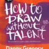 How to Draw Without Talent