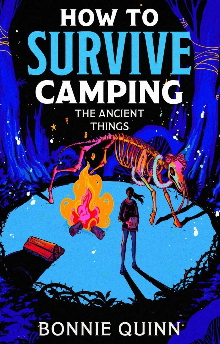 How to Survive Camping: The Ancient Things: A gruesomely funny and addictive must-read horror: Volume 3