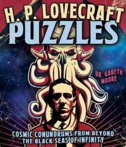 H. P. Lovecraft Puzzles: Cosmic Conundrums from Beyond the Black Seas of Infinity