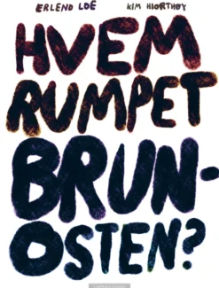 Hvem rumpet brunosten? HC