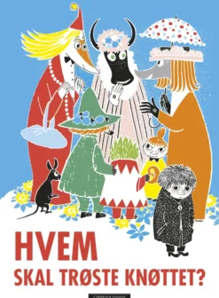 Hvem skal trøste Knøttet?