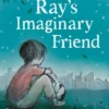 I am Ray's Imaginary Friend