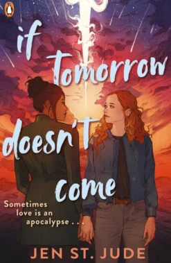 If Tomorrow Doesn't Come: The heartbreaking sapphic YA romance