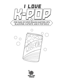I Love K-pop Coloring and Activity Book: For fans of KPop Demon Hunters, BTS, BLACKPINK, KATSEYE, and K-pop Idols