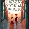 Improbable Magic for Cynical Witches